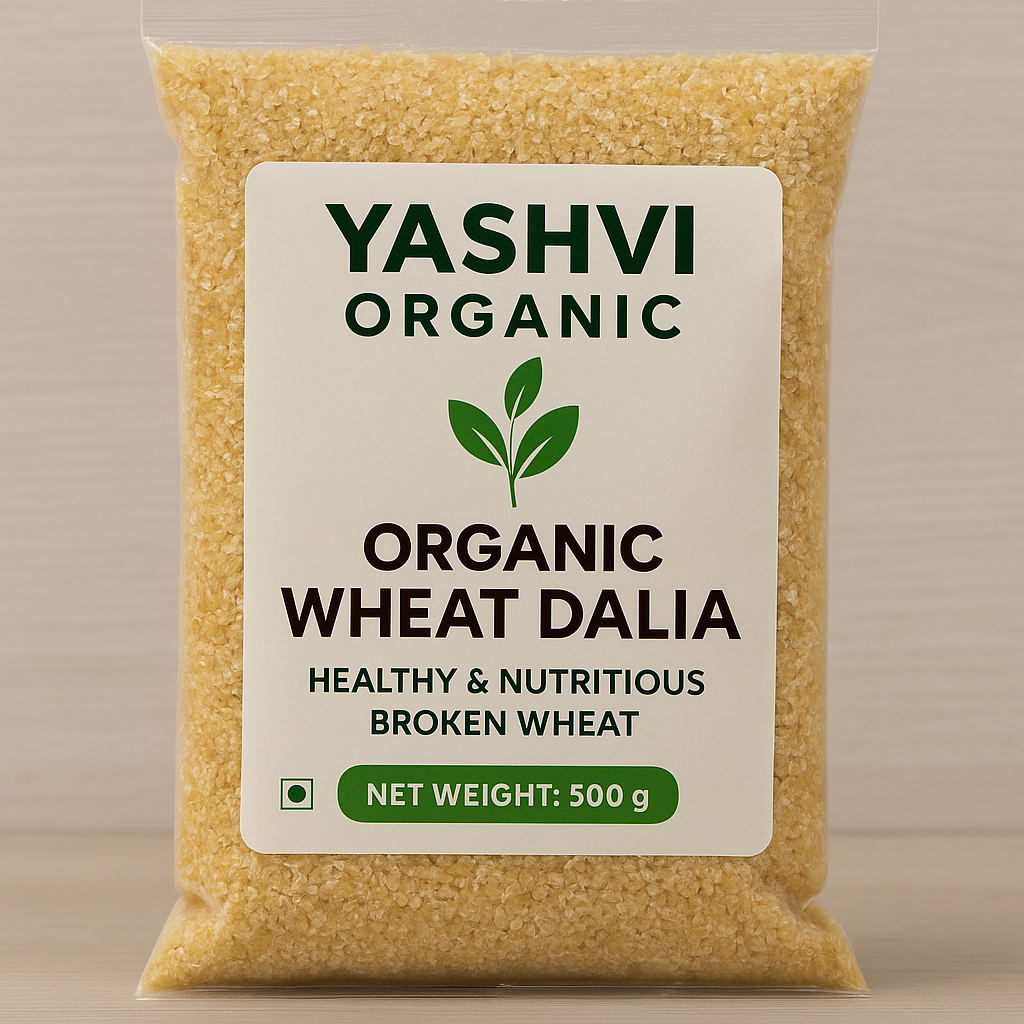 Yashvi Organic Wheat Dalia 500g – Healthy & Nutritious Broken Wheat Poly Pack